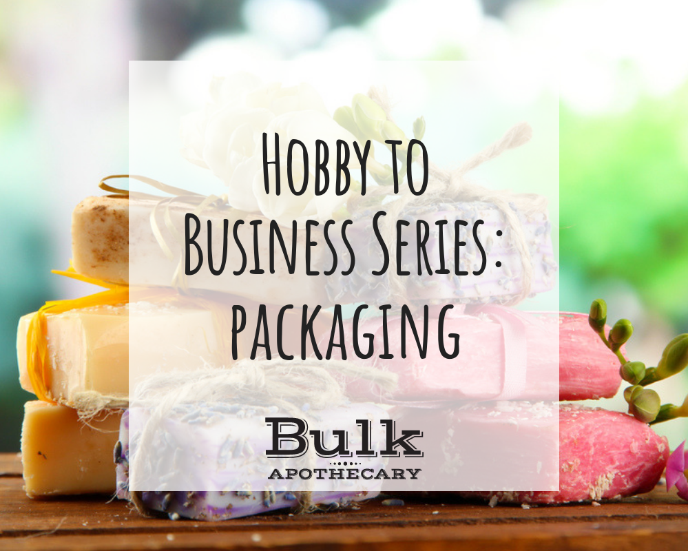 Hobby To Business Series: Packaging
